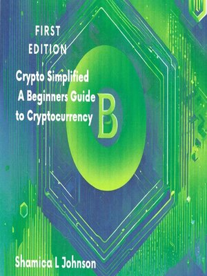 cover image of Crypto Simplified a Beginner's Guide
